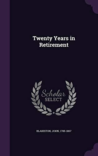 Twenty Years in Retirement