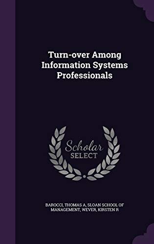 Turn-Over Among Information Systems Professionals