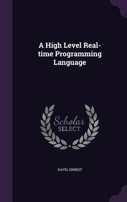 A High Level Real-time Programming Language