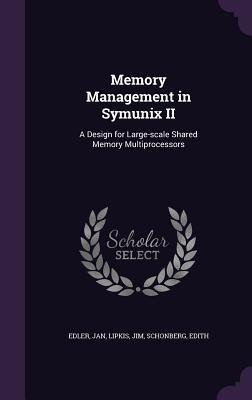 Memory Management in Symunix II: A Design for Large-scale Shared Memory Multiprocessors