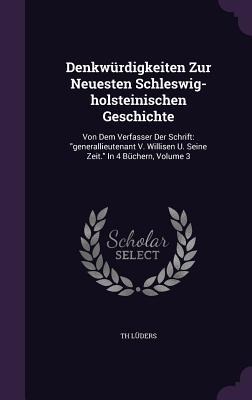 Denkwürdigkeiten Zur Neuesten Schleswig-holsteinischen Geschichte: Von Dem Verfasser Der Schrift: generallieutenant V. Willisen U. Seine Zeit. In 4 Büchern, Volume 3