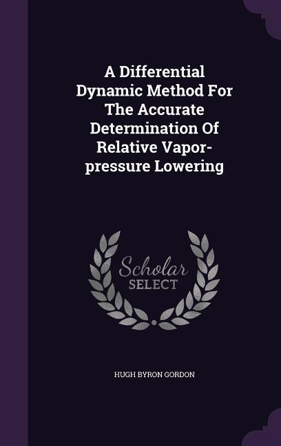 A Differential Dynamic Method For The Accurate Determination Of Relative Vapor-pressure Lowering