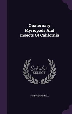 Quaternary Myriopods And Insects Of California