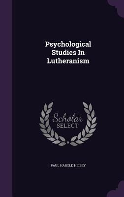 Psychological Studies in Lutheranism
