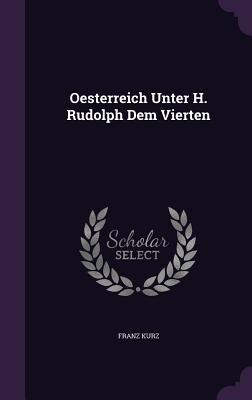 Oesterreich Unter H. Rudolph Dem Vierten
