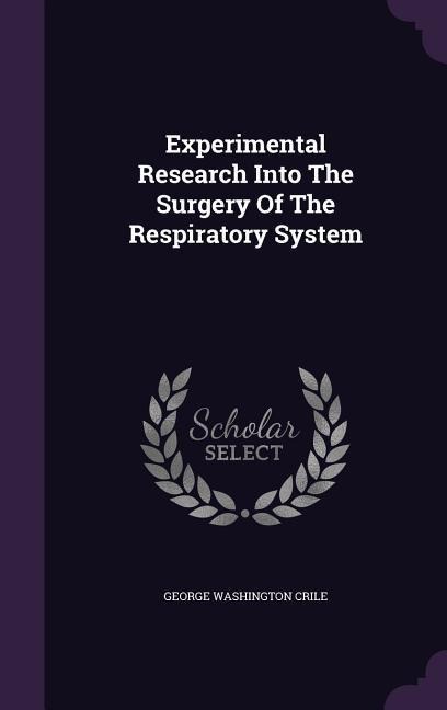 Experimental Research Into the Surgery of the Respiratory System