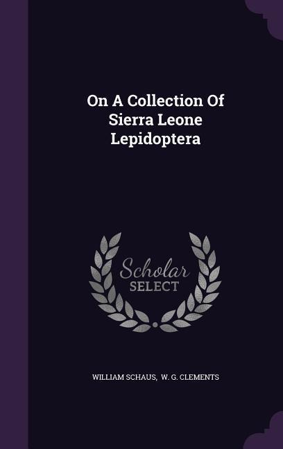 On A Collection Of Sierra Leone Lepidoptera