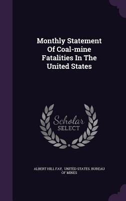 Monthly Statement Of Coal-mine Fatalities In The United States