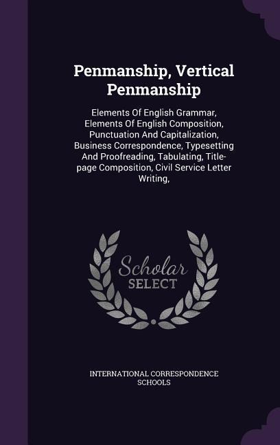 Penmanship, Vertical Penmanship: Elements Of English Grammar, Elements Of English Composition, Punctuation And Capitalization, Business Correspondence, Typesetting And Proofreading, Tabulating, Title-page Composition, Civil Service Letter Writing,
