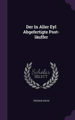Der In Aller Eyl Abgefertigte Post-läuffer
