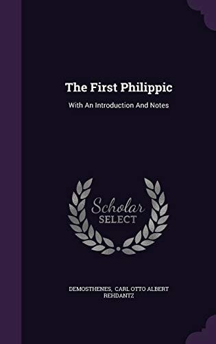 The First Philippic With An Introduction And Notes