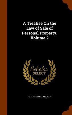 A Treatise On the Law of Sale of Personal Property, Volume 2