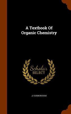 A Textbook Of Organic Chemistry