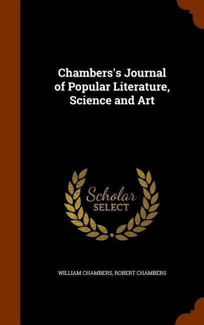 Chamberss Journal of Popular Literature, Science and Art