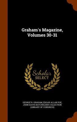 Grahams Magazine, Volumes 30-31