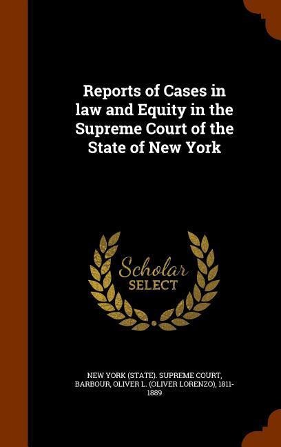 Reports of Cases in law and Equity in the Supreme Court of the State of New York