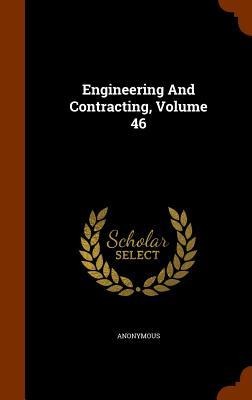 Engineering And Contracting, Volume 46