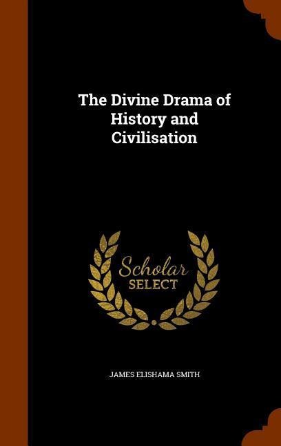 The Divine Drama of History and Civilisation