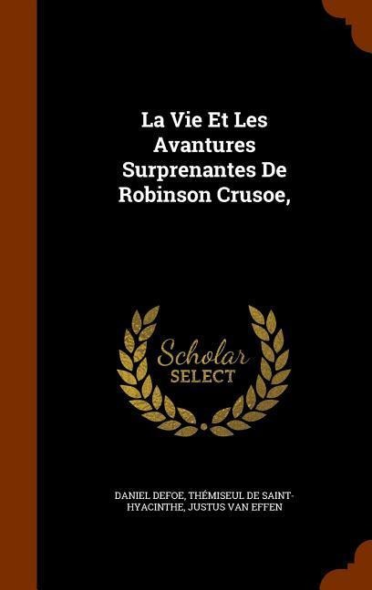 La Vie Et Les Avantures Surprenantes De Robinson Crusoe,