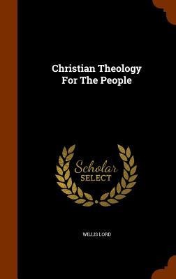Christian Theology For The People