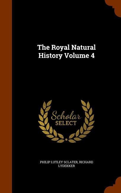 The Royal Natural History Volume 4