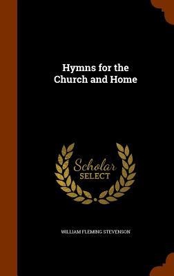 Hymns for the Church and Home