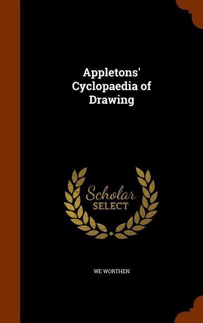 Appletons Cyclopaedia of Drawing