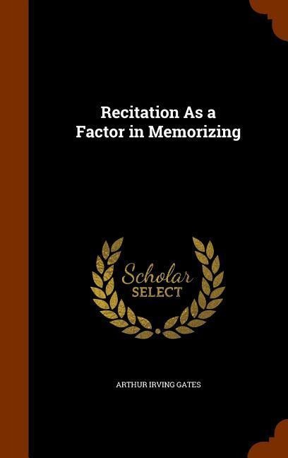 Recitation As a Factor in Memorizing