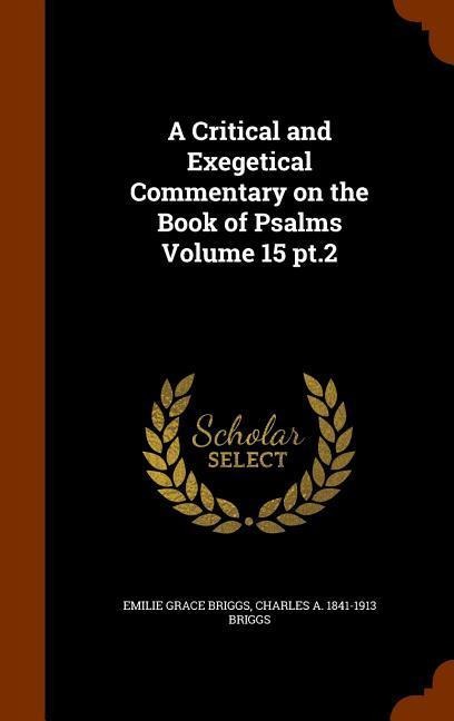 A Critical and Exegetical Commentary on the Book of Psalms Volume 15 pt.2