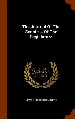 The Journal Of The Senate ... Of The Legislature