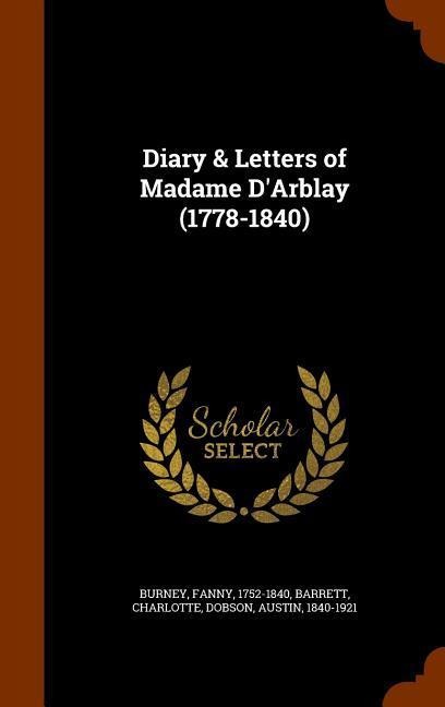 Diary & Letters of Madame DArblay (1778-1840)