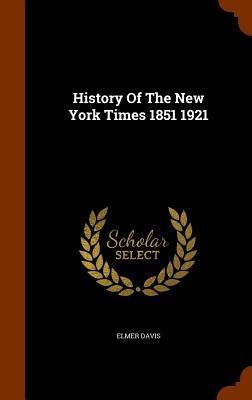 History Of The New York Times 1851 1921