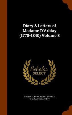 Diary & Letters of Madame DArblay (1778-1840) Volume 3