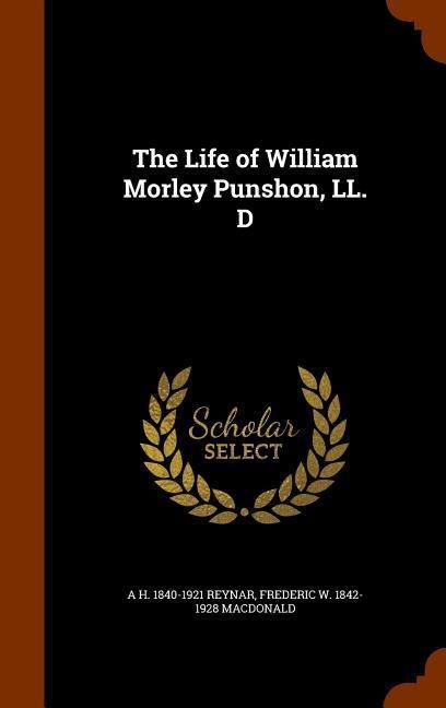 The Life of William Morley Punshon, LL. D