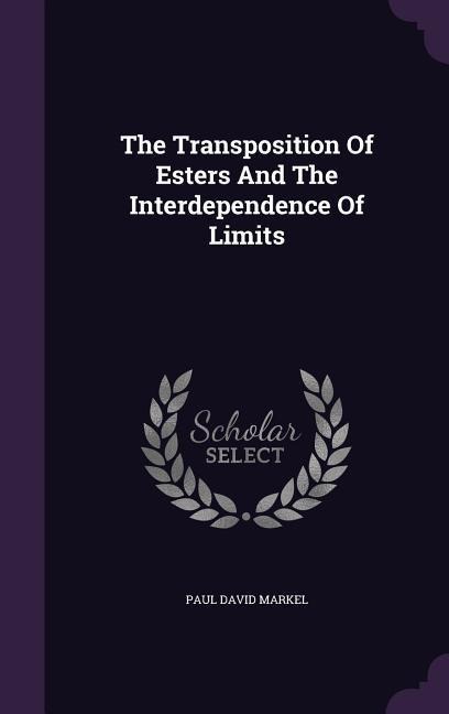 The Transposition Of Esters And The Interdependence Of Limits