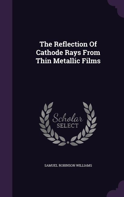 The Reflection Of Cathode Rays From Thin Metallic Films
