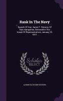 Rank In The Navy: Speech Of Hon. Aaron F. Stevens, Of New Hampshire, Delivered In The House Of Representatives, January 23, 1871