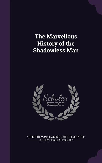 The Marvellous History of the Shadowless Man