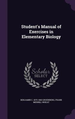 Students Manual of Exercises in Elementary Biology