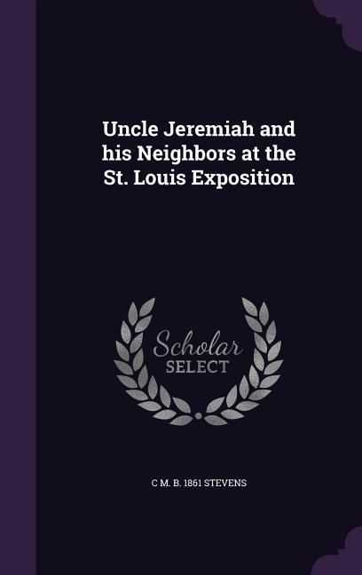 Uncle Jeremiah and his Neighbors at the St. Louis Exposition