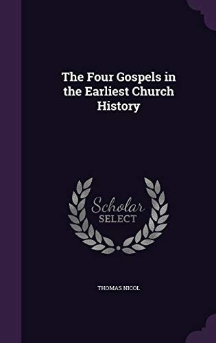 The Four Gospels in the Earliest Church History