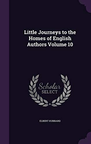 Little Journeys to the Homes of English Authors Volume 10