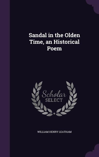 Sandal in the Olden Time, an Historical Poem