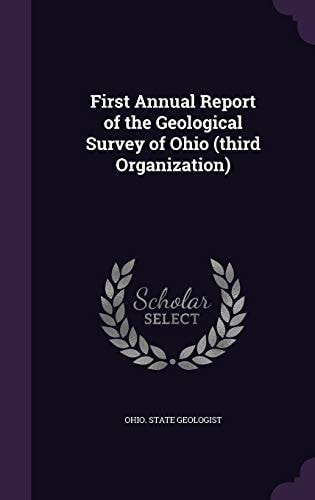 First Annual Report of the Geological Survey of Ohio (Third Organization)