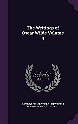 The Writings of Oscar Wilde Volume 4