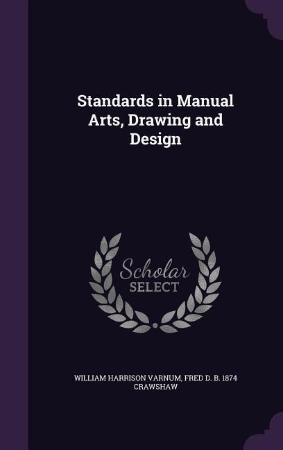 Standards in Manual Arts, Drawing and Design