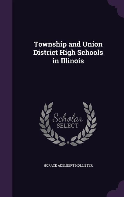Township and Union District High Schools in Illinois