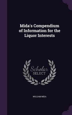 Midas Compendium of Information for the Liquor Interests