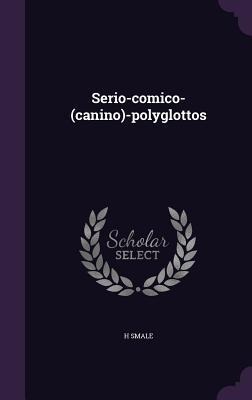 Serio-comico-(canino)-polyglottos