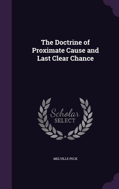 The Doctrine of Proximate Cause and Last Clear Chance
